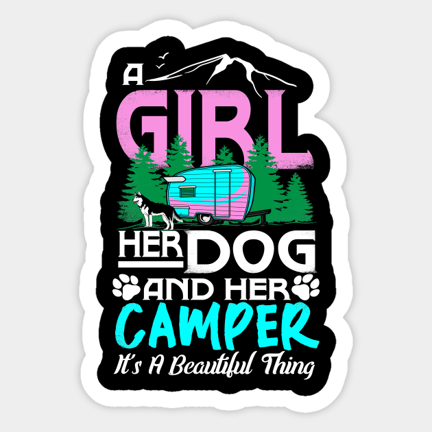 A girl her dog and her camper it's a beautiful thing Sticker by captainmood